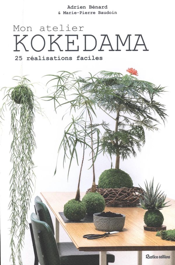 Livre « Mon atelier Kokedama : 25 réalisations faciles »